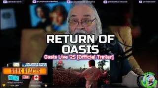 Oasis Reaction - Oasis Live '25 [Official Trailer]