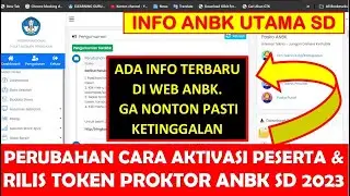 PERUBAHAN CARA AKTIVASI PESERTA ANBK SD DAN RILIS TOKEN PROKTOR ANBK SD 2023