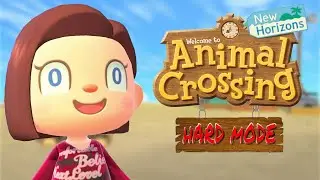 It's Time For ACNH Hard Mode!!!
