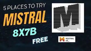 TRY MISTRAL 8x7B For FREE ( 5 PLACES)