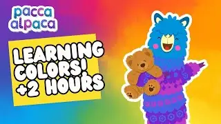 Colors - Extended! 2 Hour Episode | Full Episodes | Learning for Kids | Pacca Alpaca