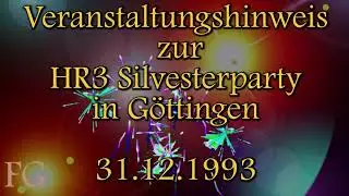 Trailer HR3 Silvesterparty 1993 in G&ouml;ttingen (31.12.1993)