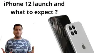 iPhone 12 launch and what to expect