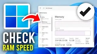 How To Check RAM Speed In Windows 11 & 10 - Full Guide
