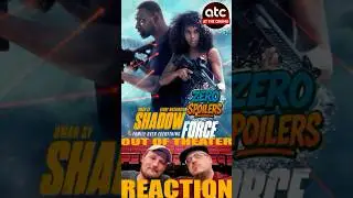 Shadow Force | Raw Reaction &ndash; Out of Theater (Zero Spoilers)