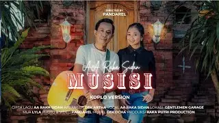 MUSISI KOPLO VERSION - AA RAKA SIDAN (Official Music Video)