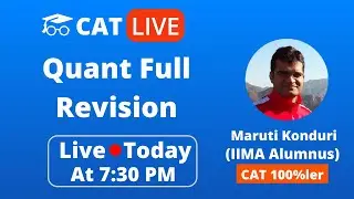 CAT 2021 Quant Full Revision 🔴 Live Workshop By Maruti Sir (CAT 100%ler)