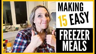 15 Seriously EASY Freezer Meals in ONLY 2 Hours!