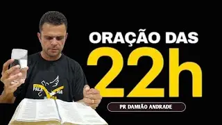 ORAÇÃO DAS 22 horas Com Pr Damião Andrade 07/12 /25