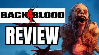 Back 4 Blood Review - The Final Verdict