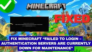 Fix Minecraft &ldquo;Failed to Login &ndash; Authentication Servers Are Currently Down for Maintenance&rdquo;