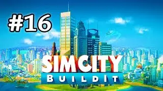 SimCity BuildIt #16 Геймплей Прохождение  Gameplay Walkthrough Part 16