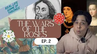 The QUEEN and The DUKE | The Wars of the Roses - Episode 2 | History You Should Know