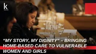 &ldquo;My Story, My Dignity&rdquo; &ndash; Bringing Home-Based Care to Vulnerable Women and Girls - Katror Media