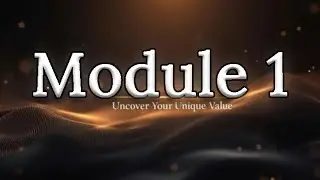 🎬 Module 1 | Launch and Thrive