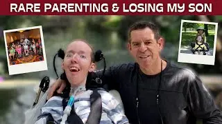 Losing a Son to Rare Disease: Parental Isolation & Grief #raredisease #medicallycomplex
