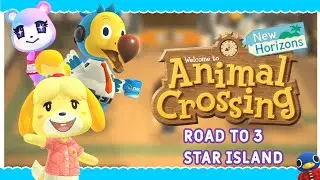 THE ROAD TO 3 STAR ISLAND !!! | Animal Crossing New Horizons | #AnimalCrossingMondays