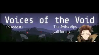 Voices of the Void: Terror (and Monotony) int the Swiss Alps