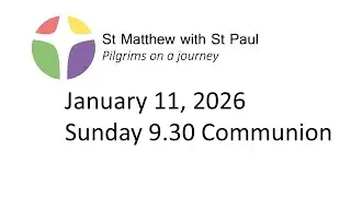 January 11, 2026    9.30 Communion Service