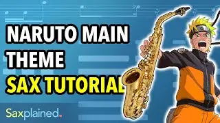 Naruto Main Theme Sax Tutorial | Saxplained