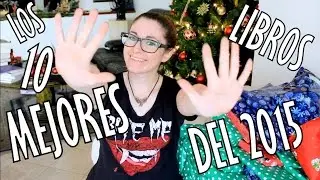 &iexcl;Los mejores libros del 2015! | Top 10 | Cr&oacute;nicas de una Merodeadora
