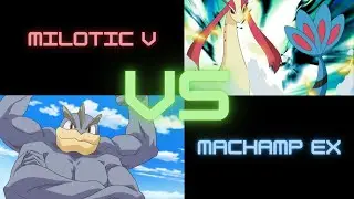 Milotic V VS Machamp EX