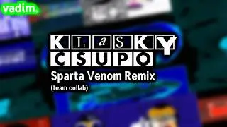Klasky Csupo - Sparta Venom Remix [collab]