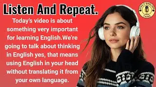 Think and Speak in English | Improve Your English Fluency | Graded Reader | Powerful Story