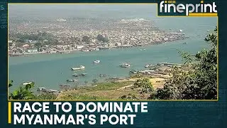 Myanmar chooses Russia to build Dawei Deep Seaport Irking China | WION Fineprint