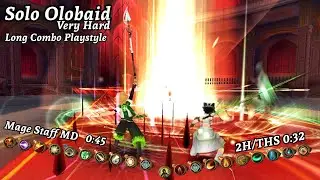 Toram Online - Solo Olobaid Very Hard Long Combo Playstyle ( Mage Staff & 2H/THS )