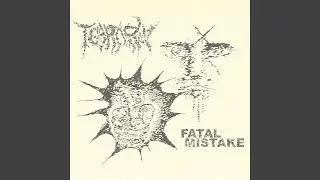 FATAL MISTAKE