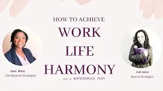 How to Achieve Work Life Harmony (Work Life Harmony for Single Moms) #homeschooling #worklifebalance