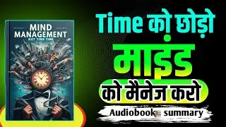 Mind Management Not Time Management Book summary in hindi|self help books 