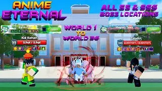 Anime Eternal All SS & SSS Boss Locations World 1 - World 36 #animeeternal #subscribe #like #roblox