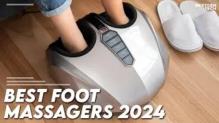 Best Foot Massager 2024 I 5 Best Foot Massagers 2024