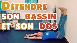 ⭕ D&eacute;tendre son bassin et son dos