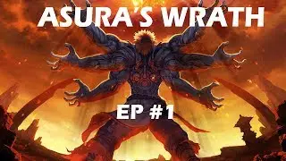 Asura's Wrath Walkthrough part 1