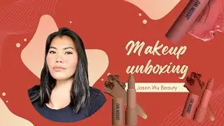 Jason Wu Beauty| Makeup Haul| Unboxing| First Impressions|