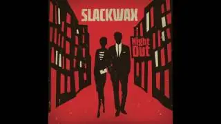 Slackwax - Willow Tree feat. Dan Reeder