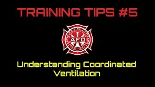 Training Tips 5 - Understanding Coordinated Ventilation