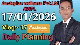 Daily Planning of AWPL Leader | Asclepius Wellness Pvt. Ltd. Full Day Business Vlog :- 17
