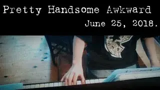 Playing Piano By Ear, 2018: Pretty Handsome Awkward, The Used.