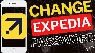 How to Change Password in Expedia Mobile App