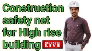 Construction Safety net in High rise building projects I Watch Live at Site