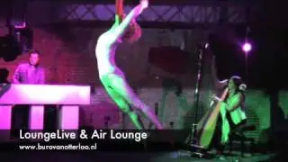 Air Lounge - ontvangst act - entree act met Luchtacrobatiek Lounge DJ en live Harp