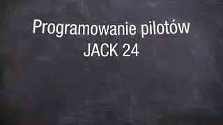 JACK24 PROGRAMOWANIE PILOT&Oacute;W