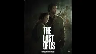 The Last Of Us Season 1 Episode 1| S1 E1 Explanation