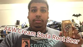 Trying The &ldquo;A&W Cream Soda Root Beer&rdquo; For The First Time