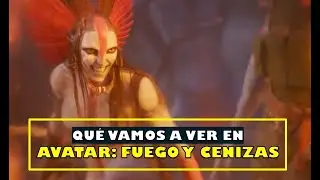 QUE PODEMOS ESPERAR DE AVATAR: FUEGO Y CENIZAS