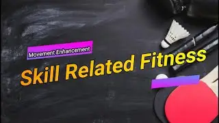 Skill Related Fitness